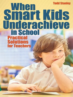 cover image of When Smart Kids Underachieve in School